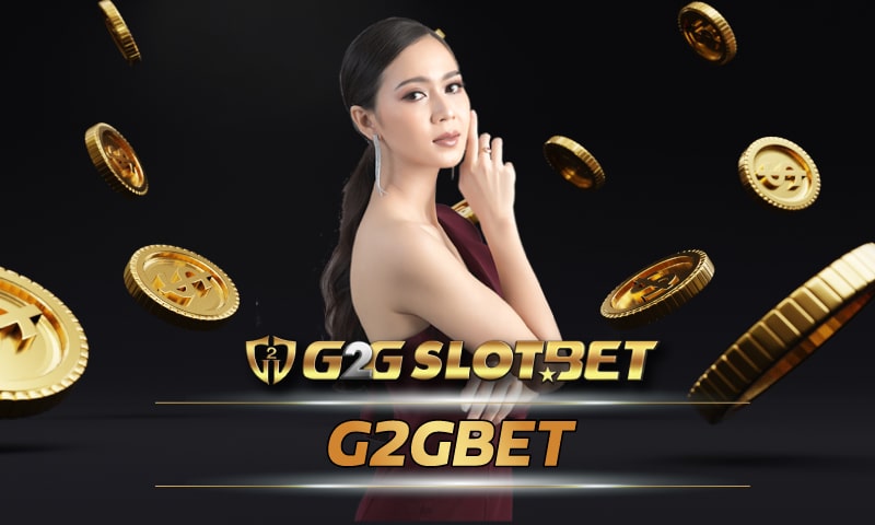 G2GBET สล็อตแตกง่าย ยอดนิยม